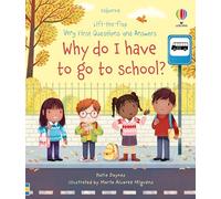 Very First Questions and Answers Why do I have to go to school?: An Empowering First Day of School Book for Kids