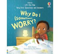 Katie Daynes – Very First Questions and Answers: Why do I (sometimes) worry? – Livre cartonné