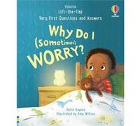 Katie Daynes – Very First Questions and Answers: Why do I (sometimes) worry? – Livre cartonné
