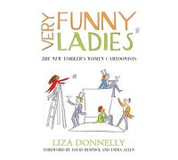 Very Funny Ladies: The New Yorker's Women Cartoonists