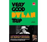 Michka Assayas – Very Good Dylan Trip – Biographie – Broché