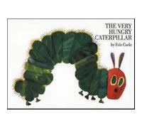 Very hungry caterpillar E. Carle (Auteur)