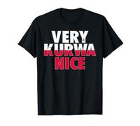 Very Kurwa Nice Pologne Polska Polskie Very Nice T-Shirt