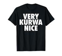 Very Kurwa Nice Pologne Polska Polskie Very Nice T-Shirt