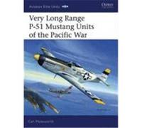 Very Long Range P-51 Mustang Units of the Pacific War Molesworth, Carl (Auteur)