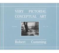 Very pictorial conceptual art - Robert Cumming