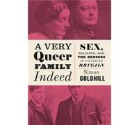 Very Queer Family Indeed 8211 Sex R Simon Goldhill, (Auteur)