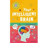 Very Short Introductions to Curious Young Minds: Your Intelligent Brain: and How You Use It