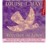 Verzeihen ist Leben. CD Hay, Louise L. (Auteur)