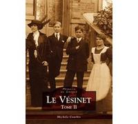 Vésinet (Le) - Tome II Michèle Courbis (Auteur)