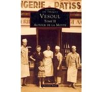 Vesoul - Tome II Christian Renet (Auteur)