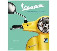Vespa - L'histoire D'une Légende