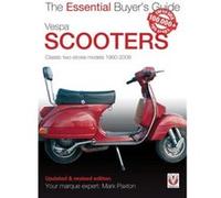 Vespa Scooters - Classic 2-Stroke Models 1960-2008: The Essential Buyer'S Guide (Essential Buyer'S Guide Series) (Paperback) Mark Paxton, (Auteur)
