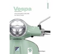 Vespa Une révolution culturelle sur deux roues - Patrick Negro - Sophia Editions - relié - Beau livre