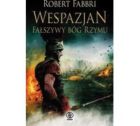 Vespasien, le faux dieu de Rome