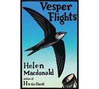 Vesper Flights Helen Macdonald (Auteur)