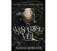 VESPERTINE VEIL: The Archives of Kintoira, Book 1