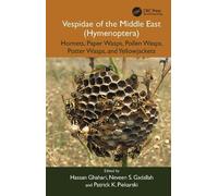 Vespidae of the Middle East (Hymenoptera): Hornets, Paper Wasps, Pollen Wasps, Potter Wasps, Yellowjackets