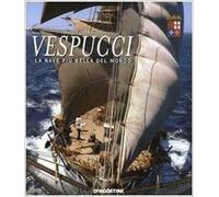 Vespucci La Nave Piu Bella Del Mondo (Ouvrage En Italien)