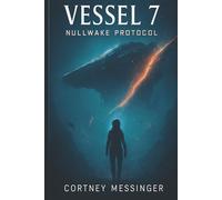 VESSEL 7: NULLWAKE PROTOCOL