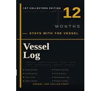 Vessel Log 12 Months: 1st Collector's Edition