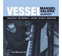 Manuel Valera Quintet – Vessel – Integral