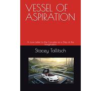 VESSEL OF ASPIRATION: A Love Letter to the Corvette as a Ship of the Imagination