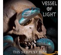 Vessel of Light - Thy Serpent Rise