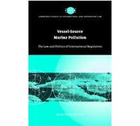 Vessel-source Marine Pollution, CAMBRIDGE STUDIES IN INTERNATIONAL AND COMPARATIVE LAW NEW SERIES Alan Khee-jin Tan (Auteur)