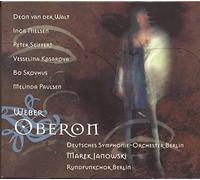 Weber - Deon Van Der Walt /Inga Nielsen /Peter Seiffert / Vesselina Kasarova / Bo Skovhus / Melinda Paulsen / Deutsches Symphonie-Orchester Berlin / Marek Janowski / Rundfunkchor Berlin - Oberon