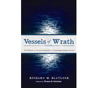 Vessels of Wrath, Volume 1