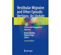 Vestibular Migraine and Other Episodic Vertigos: An Update: Clinical and Therapeutical Approach