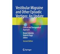 Vestibular Migraine and Other Episodic Vertigos: An Update: Clinical and Therapeutical Approach