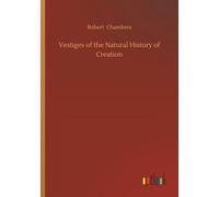Vestiges de l'histoire naturelle de la création