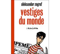 Vestiges du monde - Aleksandar Zograf - L'association - broché - Bande dessinée