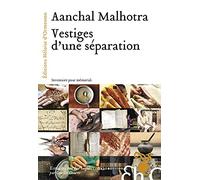 Vestiges d'une séparation AANCHAL MALHOTRA (Auteur)