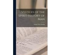 Vestiges Of The Spirit-History Of Man
