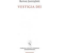 Vestigia Dei - Bartosz Jastrzębski (Buch auf Polnisch)