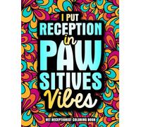 Vet Receptionist Coloring Book: A Funny Vet Receptionist Gift for Appreciation Week with Relaxing Designs