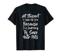 Vet Student I Have No Life Cute Vet Tech T-Shirt