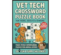 Vet Tech Crossword Puzzle Book: Easy to Read Print About Veterinary Terms, Animal Care, Medical Tools, Dogs, Cats, Pets and More | A Great Gift for ... Students, Vacations, Holidays & Relaxation