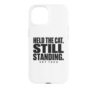 Vet Tech Held The Cat Still Standing Animal Care Humour Coque pour iPhone 15