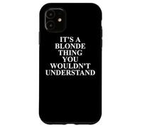 Vêtements blonds - Design drôle de Blondes Mignonnes Coque pour iPhone 11