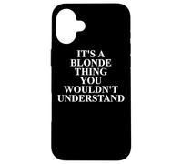Vêtements blonds - Design drôle de Blondes Mignonnes Coque pour iPhone 16 Plus