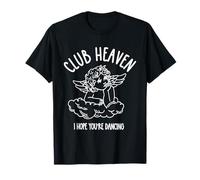 Vêtements de Danse Club Heaven I Hope You're Dancing T-Shirt
