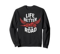Vêtements de Moto - La Vie est Meilleure sur la Route Sweatshirt