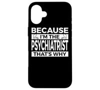 Vêtements de psychiatre - Design Amusant et Incroyable psychiatres Coque pour iPhone 16 Plus