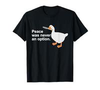 Vêtements drôles d'oie Peace Was Never An Option T-Shirt