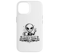 Vêtements Funny Alien Just Here for The Abduction Coque pour iPhone 14