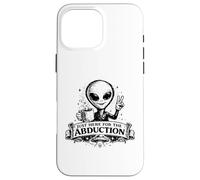 Vêtements Funny Alien Just Here for The Abduction Coque pour iPhone 16 Pro Max